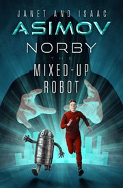 Norby the Mixed-Up Robot cover image