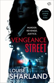 Vengeance Street : An utterly gripping crime thriller cover image