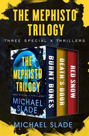 The Mephisto Trilogy : Burnt Bones, Death's Door, and Red Snow cover image