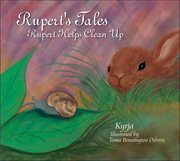 Rupert's Tales: Rupert Helps Clean Up cover image