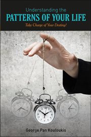 Understanding the Patterns of Your Life : Take Charge of Your Destiny! cover image