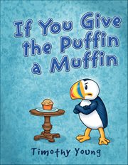 If You Give the Puffin a Muffin cover image
