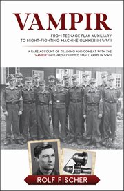Vampir : From Teenage Flak Auxiliary to Night-fighting Machine Gunner in Wwii cover image