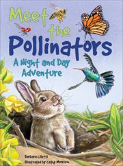 Meet the Pollinators : A Night and Day Adventure cover image
