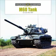 M60 Tank : Us Cold War Mbt cover image