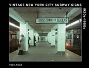Vintage New York City Subway Signs : 1920s–1980s cover image
