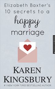 Elizabeth Baxter's 10 Secrets to a Happy Marriage cover image
