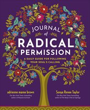 Journal of Radical Permission : A Daily Guide for Following Your Soul's Calling cover image