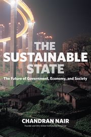 The sustainable state : the future of government, economy andsociety cover image