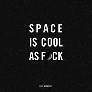 Space Is Cool as F**k cover image