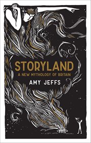Storyland : A New Mythology Of Britain cover image