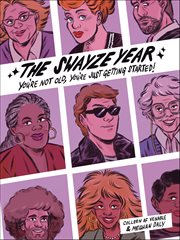 The Swayze Year : You're Not Old, You're Just Getting Started! cover image