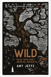 Wild : Tales From Early Medieval Britain cover image