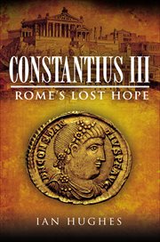 Constantius III : Rome's lost hope cover image