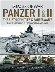 Panzer i and ii. The Birth of Hitler's Panzerwaffe cover image