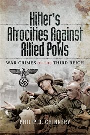 Hitler's atrocities against allied pows. War Crimes of the Third Reich cover image