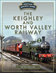 The Keighley and Worth Valley Railway cover image
