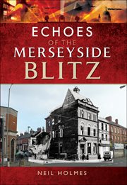 Echoes of the Merseyside blitz cover image