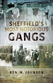 Sheffield's most notorious gangs cover image