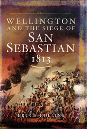 Wellington and the siege of san sebastian, 1813 cover image