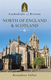 Cathedrals of britain: north of england and scotland cover image