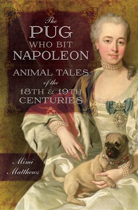 Cover image for The Pug Who Bit Napoleon
