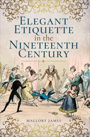 Elegant Etiquette in the Nineteenth Century cover image