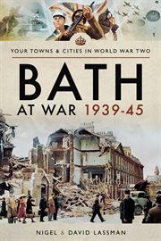 Bath at war 1939-45 cover image