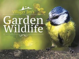 Cover image for Villager Jim's Garden Wildlife