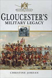 Gloucester's military legacy cover image
