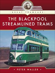 The Blackpool streamlined trams cover image
