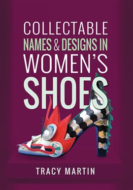 Link to Collectable Names & Designs in Women's Shoes by Tracy Martin in Hoopla