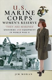 U.S. Marine Corps Women's Reserve 'They Are Marines!' : the USMCWR in World War II cover image