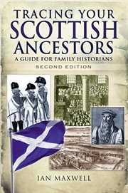 Tracing your Scottish ancestors : a guide for family historians cover image