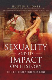 Sexuality and its impact on history : the British stripped bare cover image