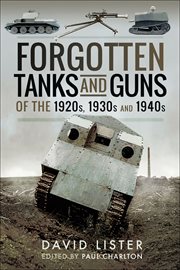 Forgotten tanks and guns of the 1920s, 1930s and 1940s cover image