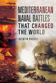 Mediterranean naval battles that changed the world cover image