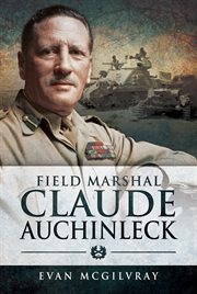Field marshal claude auchinleck cover image