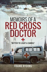 Memoirs of a red cross doctor. Better to Light a Candle cover image