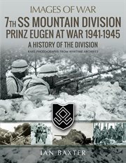 7th SS Mountain Division Prinz Eugen at war 1941--1945 : a history of the division cover image