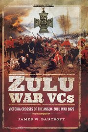 The Zulu War VCs cover image