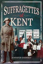 Suffragettes of Kent cover image