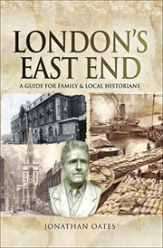 London's East End : a guide for family and local historians cover image