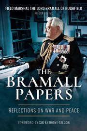 The Bramall Papers : Reflections in War and Peace cover image