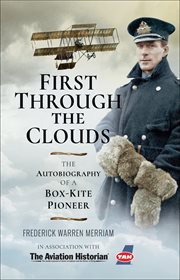 First through the clouds. The Autobiography of a Box-Kite Pioneer cover image