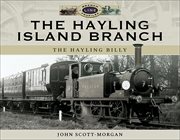 The Hayling Island Branch : the Hayling Billy cover image