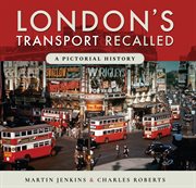 London's transport recalled : a pictorial history cover image