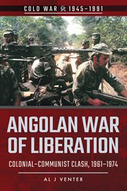 Angolan War of Liberation : Colonial-Communist Clash, 1961-1974 cover image