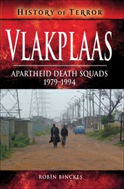 Vlakplaas : apartheid death squads, 1979-1994 cover image