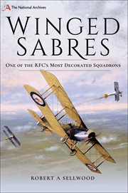 Winged sabres : one of the RFC's most decorated squadrons cover image